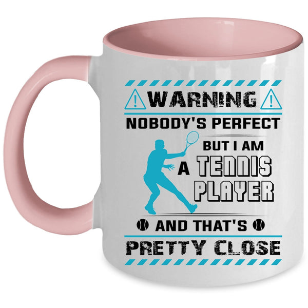 Awesome Tennis Player Coffee Mug, I Am A Tennis Player Accent Mug