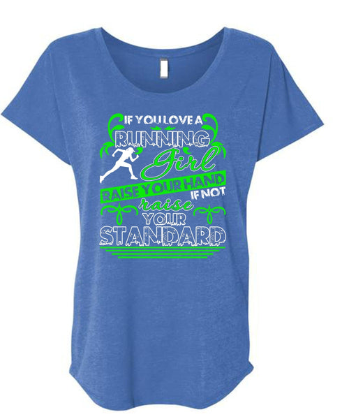 You Love Running Girl T Shirt, Being A Runner T Shirt, Cool Shirt (Ladies' Triblend Dolman Sleeve)