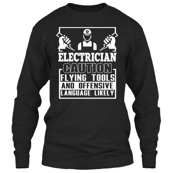 Electrician Caution T Shirt, Flying Tools And Offensive T Shirt
