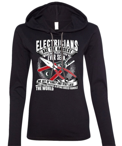 Electricians Are The Hardest Working T Shirt, Dying Breed Handle T Shirt (Anvil Ladies Ringspun Hooded)