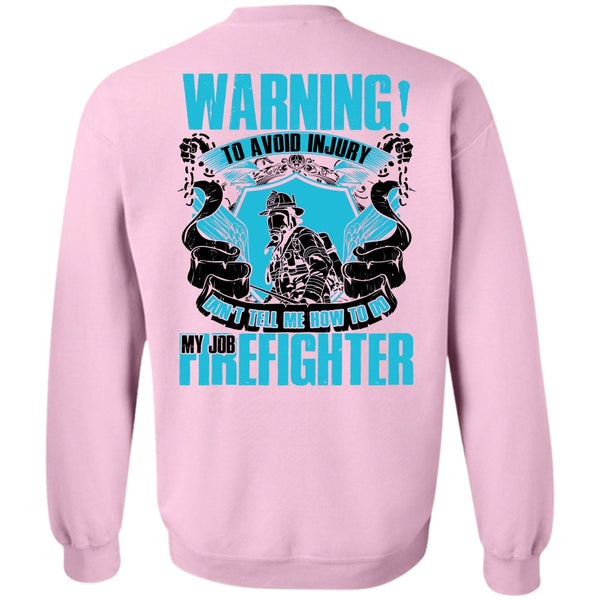 I Love Firefighter T Shirt, My Job Firefighter Sweatshirt