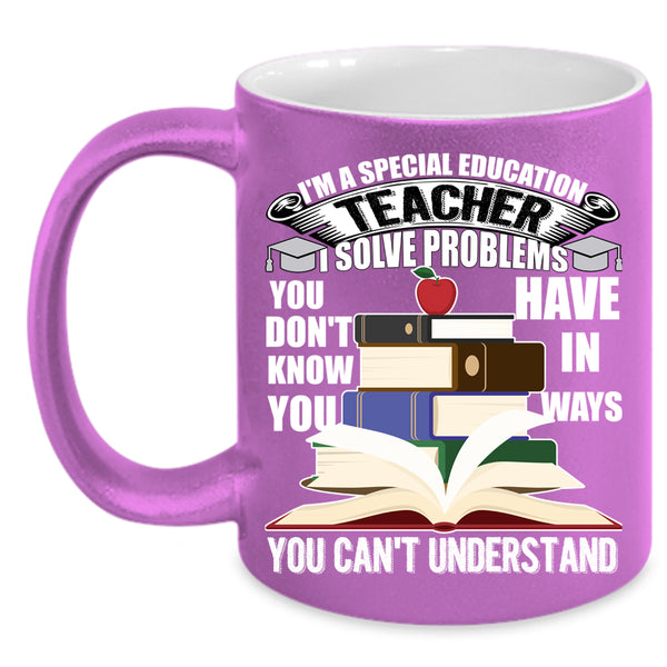 I'm A Special Education Teacher Coffee Mug, Funny Education Coffee Cup