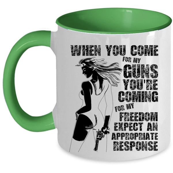You're Coming For My Freedom Coffee Mug, When You Come For My Guns Accent Mug