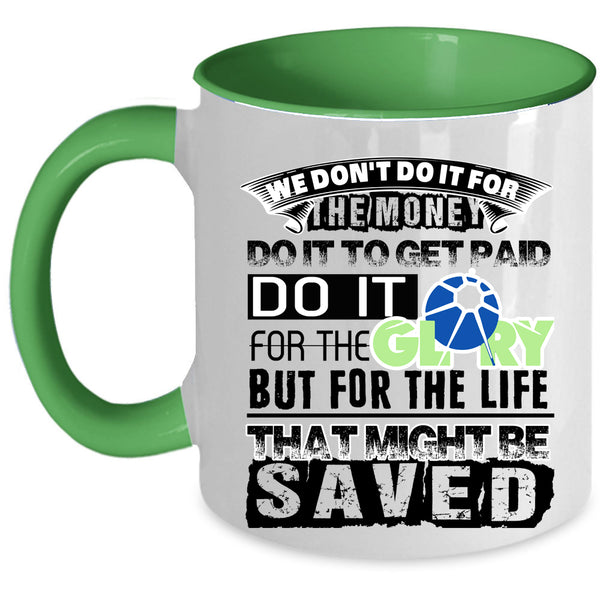 Cool Job Title Coffee Mug, We Don't Do It For The Money Accent Mug