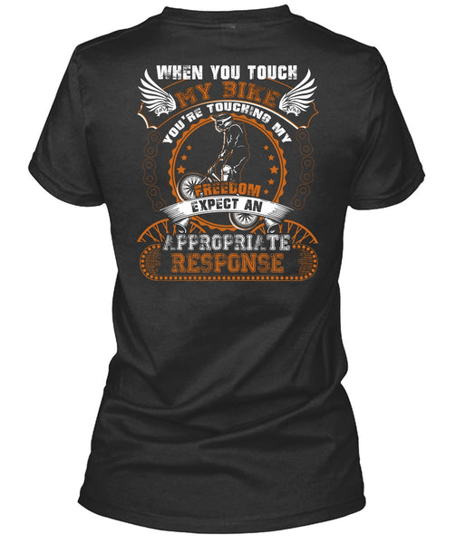 You Touch My Bike T Shirt, My Freedom T Shirt
