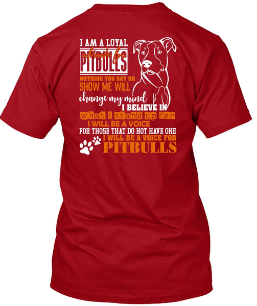 I Will Be A Voice For Pit Bulls T Shirt, Loyal Advocate For Pit Bulls T Shirt