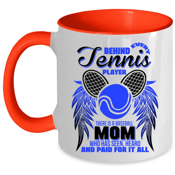 Baseball Mom Coffee Mug, Behind Every Tennis Player Accent Mug