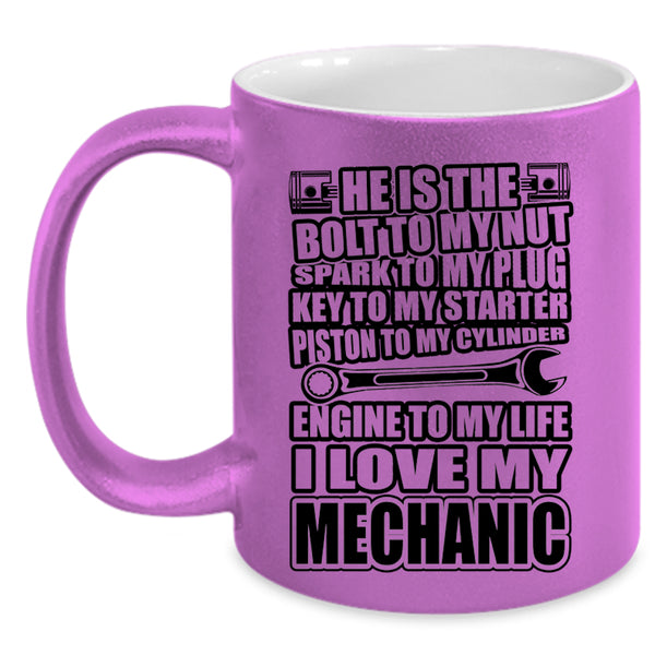 Cute Gift For Girlfriend Coffee Mug, I Love My Mechanic Accent Mug
