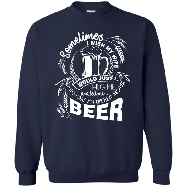 You Can Have Another Beer T Shirt, Coolest Beer Drinker Sweatshirt