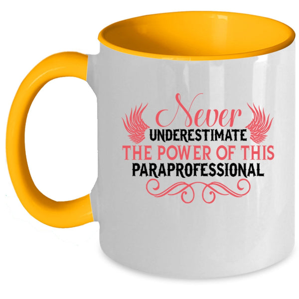 Cool Job Title Coffee Mug, The Power Of This Paraprofessional Accent Mug
