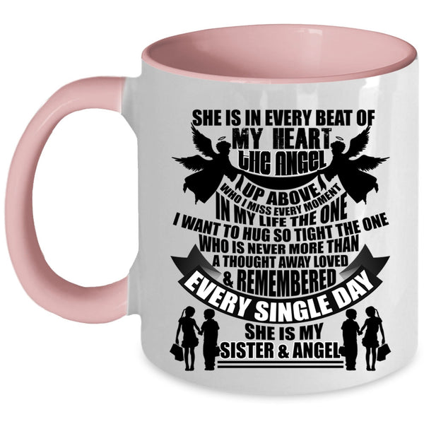 She Is My Sister And Angel Coffee Mug, She Is In Every Beat Of My Heart Accent Mug