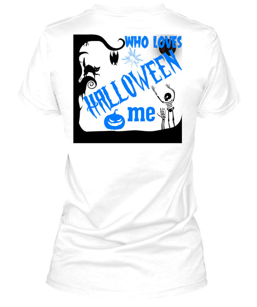 Who Loves Halloween Me T Shirt, I Love You Pumpkin T Shirt