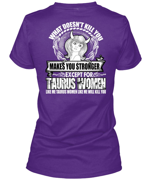 Except For Taurus Women T Shirt, Like Me Taurus T Shirt
