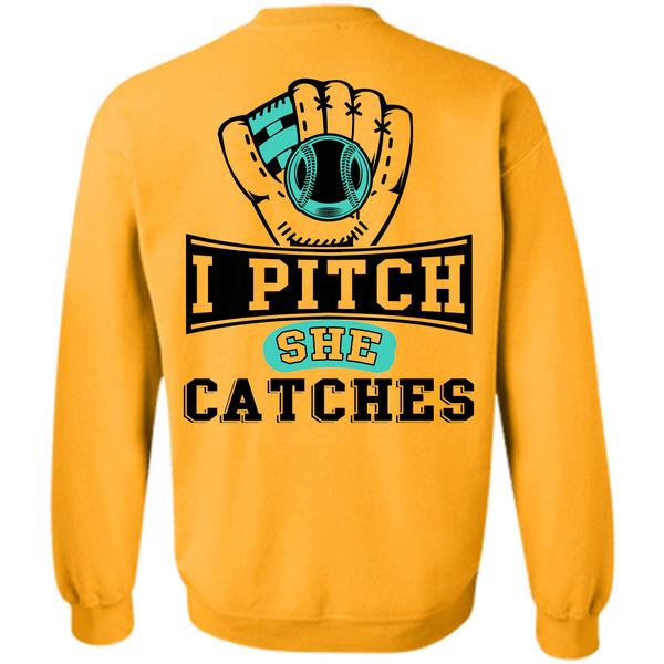 Being A Baseball Player T Shirt, I Pitch She Catch Sweatshirt
