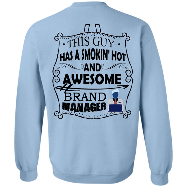 Being A Manager T Shirt, This Guy Has A Smoking Hot Brand Manager Sweatshirt