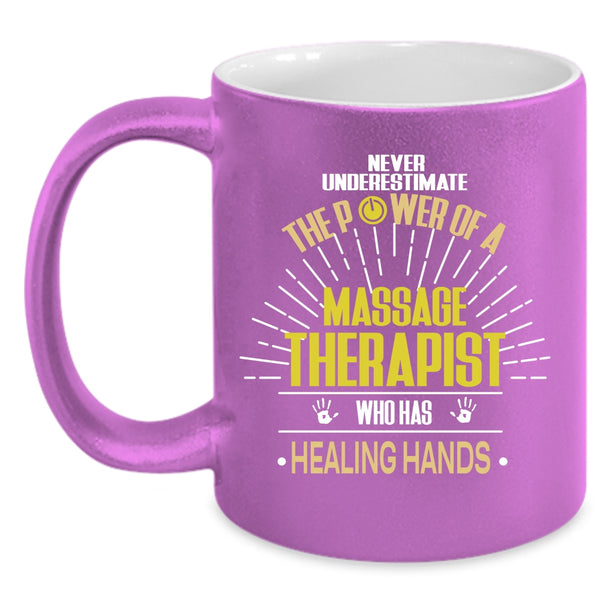The Power Of A Massage Therapist Coffee Mug, Healing Hands Coffee Cup