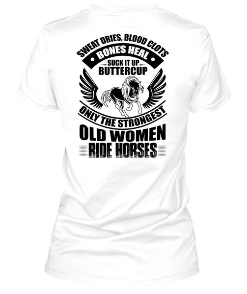 Strongest Old Women Ride Horses T Shirt, I Love Equestrian T Shirt