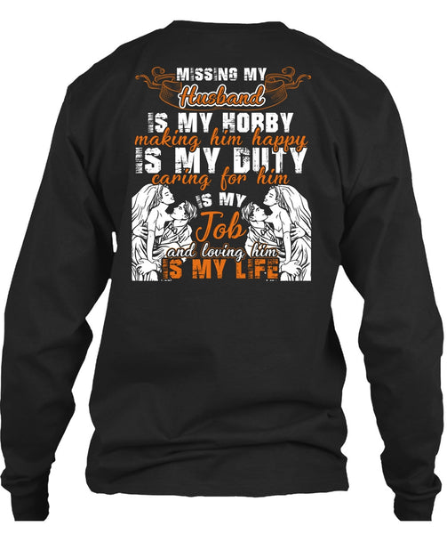 Missing My Husband T Shirt, Loving Him Is My Life T Shirt