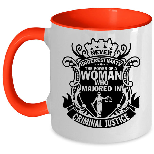Majoed In Criminal Justice Coffee Mug, The Power Of A Woman Accent Mug