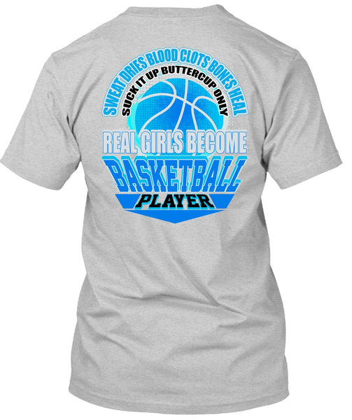 Real Girls Become Basketball Player T Shirt, I Love Basketball T Shirt