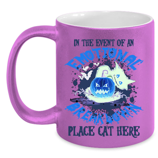 Place Cat Here Coffee Mug, In The Event Of An Emotional Accent Mug