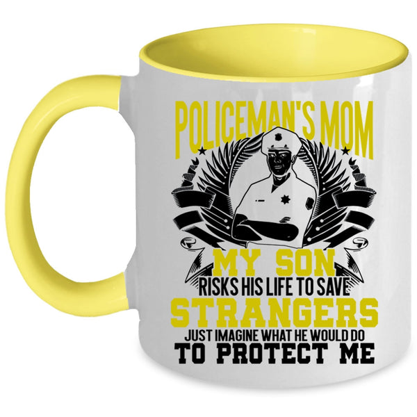 My Son Would Do To Protect Me Coffee Mug, Policeman's Mom Accent Mug