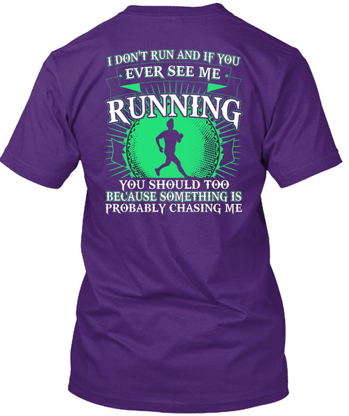 See Me Running T Shirt, I Don't Run T Shirt