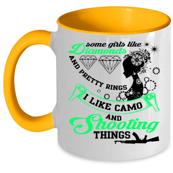 I Like Camo And Shooting Things Coffee Mug, Some Girls Like Diamonds Accent Mug