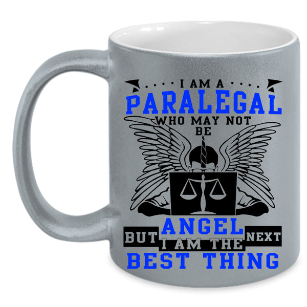 I Am The Best Thing Coffee Mug, I Am A Paralegal Accent Mug