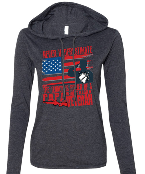 Papa Who Is Also A Veteran T Shirt, Being A Papa T Shirt (Anvil Ladies Ringspun Hooded)