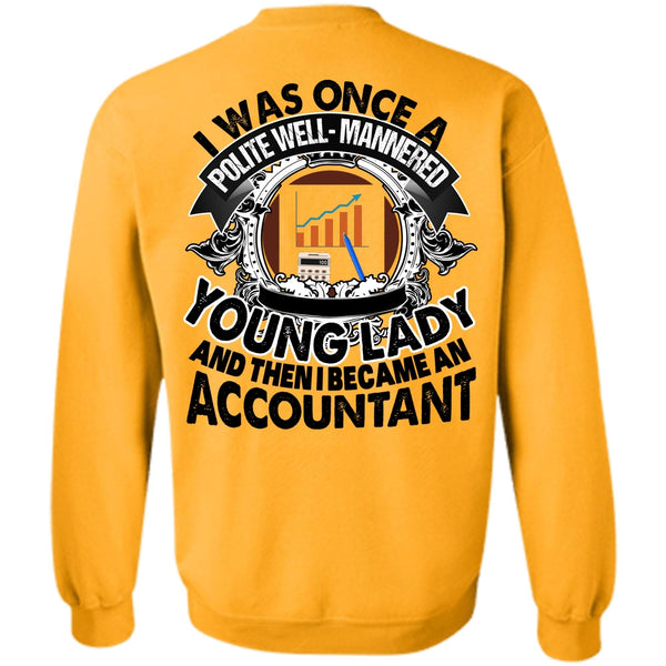 I Love Accountant T Shirt, I Became An Accountant Sweatshirt