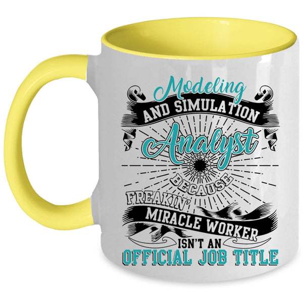 Cool Job Title Coffee Mug, Modeling And Simulation Analyst Accent Mug