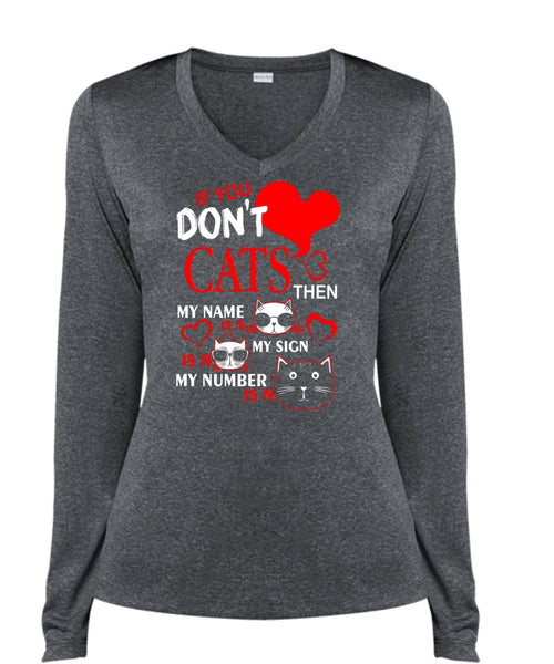 If You Don't Cats T Shirt, My Favorite T Shirt, Cool Shirt (Ladies LS Heather V-Neck)
