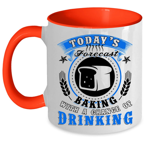 Chance Of Drinking Coffee Mug, Today's Forecast Baking Accent Mug