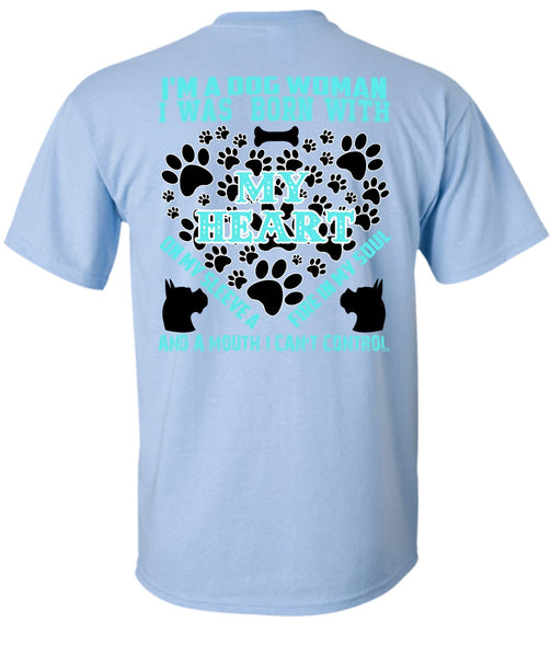 I'm A Dog Woman T Shirt, I Love My Dog T Shirt