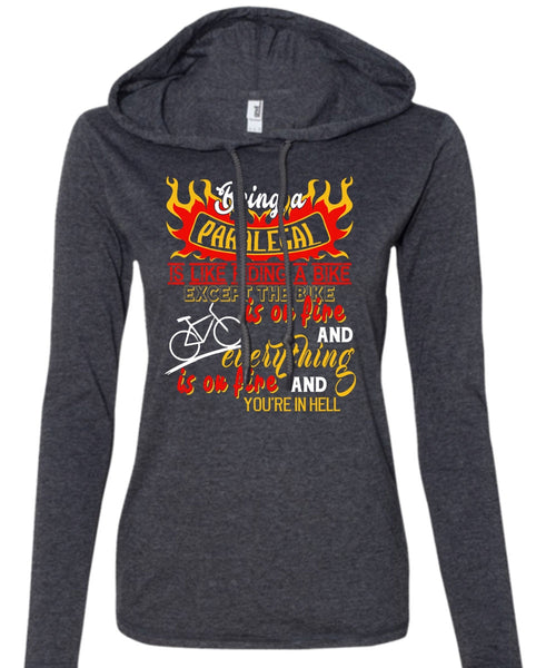 Being A Paralegal Is Like Riding A Bike T Shirt, Job T Shirt (Anvil Ladies Ringspun Hooded)