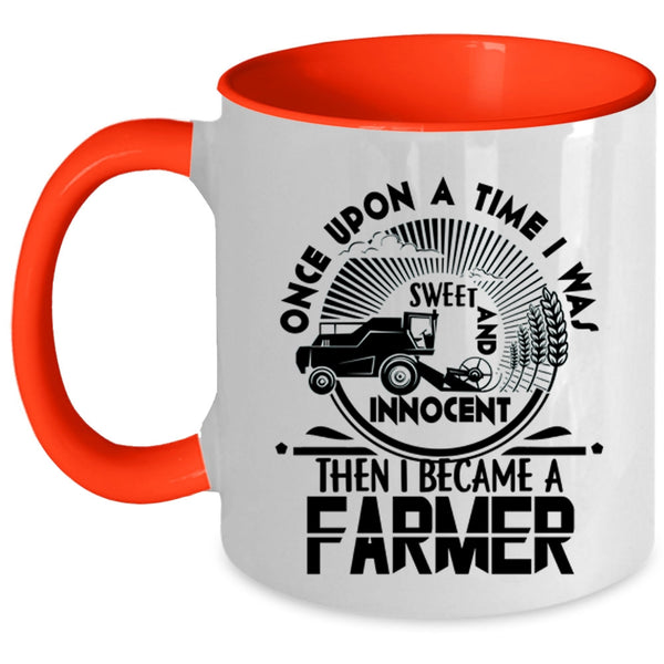 Cute Farmers Coffee Mug, I Became A Farmer Accent Mug