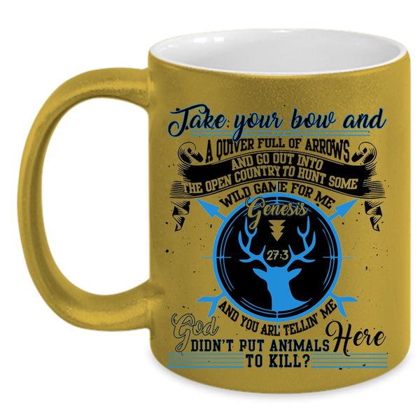 Cool Gift For Hunter Coffee Mug, Take Your Bow Accent Mug
