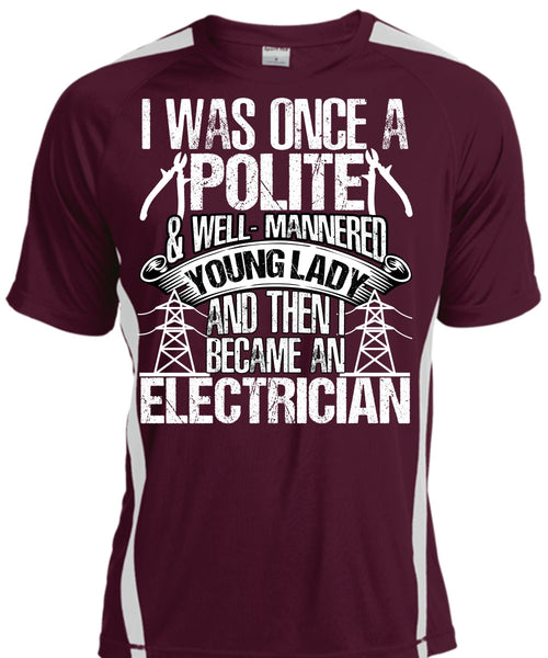 Became An Electrician T Shirt, I Was Once A Polite T Shirt, Cool Shirt