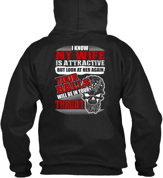 I Know My Wife Is Attractive T Shirt, I Love Wife T Shirt