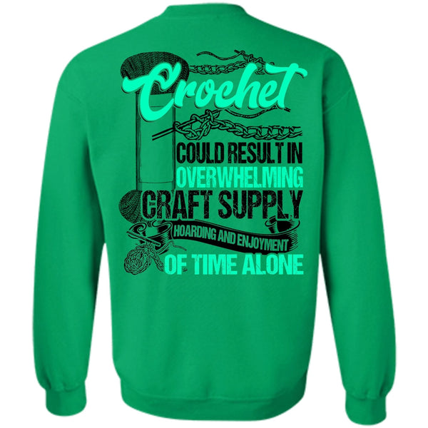 I Love Crochet T Shirt, Crochet Could Result Sweatshirt