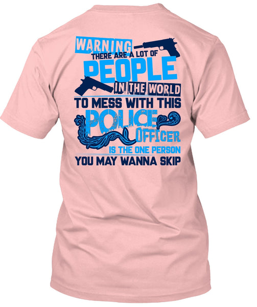 Mess With This Police Officer T Shirt, I Love Police T Shirt