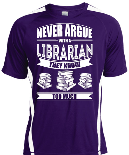 Never Argue With A Librarian T Shirt, Being A Reader T Shirt, Cool Shirt