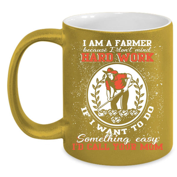 I Am A Farmer Coffee Mug, Best Gift For Farmers Coffee Cup