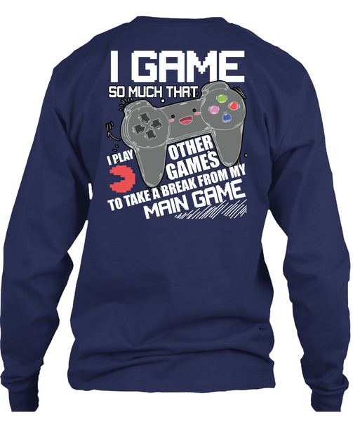 I Game T Shirt, I Play Other Games T Shirt