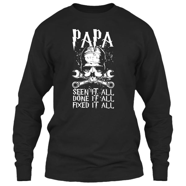 Papa Seen It All T Shirt, Done It All Fixed It All T Shirt