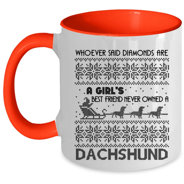Owned A Dachshund Coffee Mug, Diamonds Are A Girl's Best Friend Accent Mug