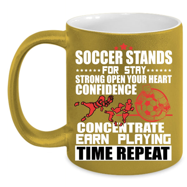 Soccer Stands For Stay Coffee Mug, Funny Soccer Player Coffee Cup