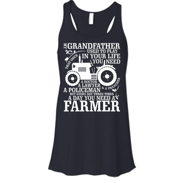 My Grandfather T Shirt, A Day You Need A Farmer T Shirt, Cool T Shirt
