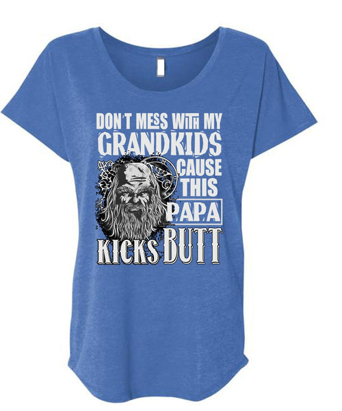 Don't Mess With My Grandkids T Shirt, This Papa Kicks Built T Shirt, Cool Shirt (Ladies' Triblend Dolman Sleeve)